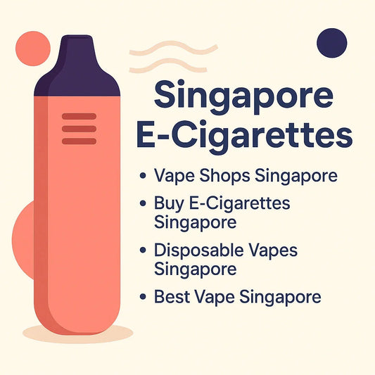 Best Vape Shops & Singapore E-Cigarettes – SG Vape Clubs Official Blog - Vape Singapore SG Vape